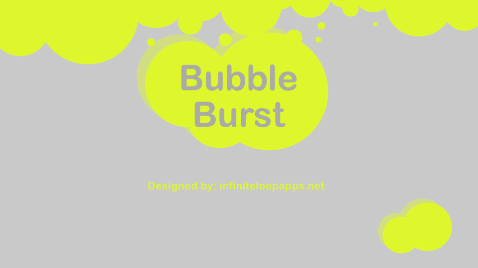 Bubble Burst