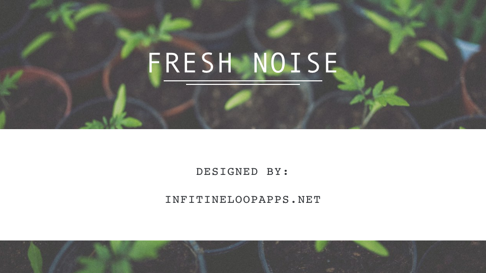 Fresh Noise